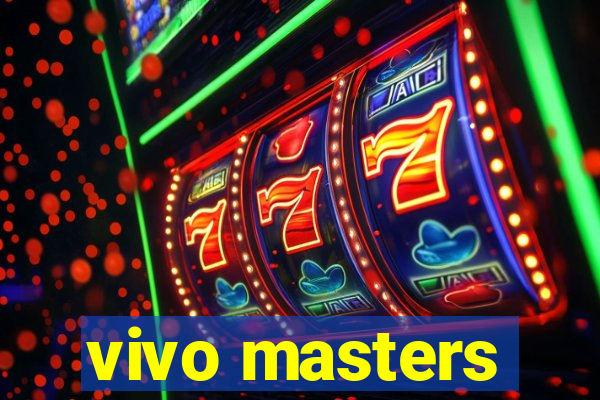 vivo masters